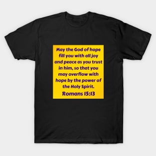 Bible Verse Romans 15:13 T-Shirt